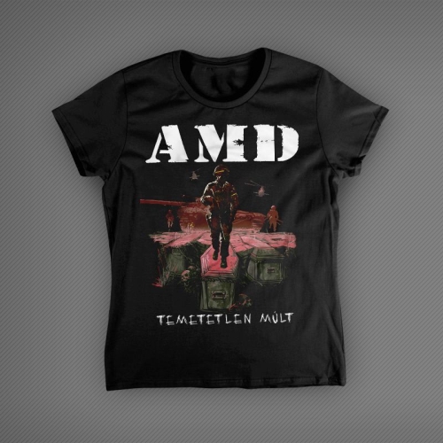 AMD: Temetetlen múlt Női póló (fekete)